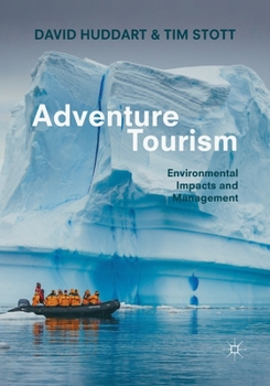 Paperback Adventure Tourism: Environmental Impacts and Management Book