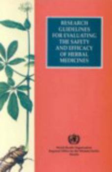 Research Guidelines F/ Evaluating the Safety & Efficacy of Herbal Medicines