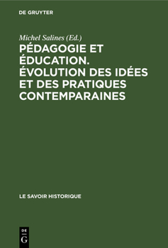 Hardcover Pédagogie et éducation. Évolution des idées et des pratiques contemparaines [French] Book
