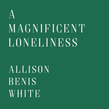 Paperback A Magnificent Loneliness Book
