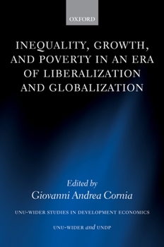 Paperback Inequality, Growth, and Poverty in an Era of Liberalization and Globalization Book