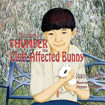 Paperback The Story of Thumper the Cleft-Affected Bunny Book