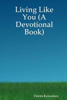 Paperback Living Like You (A Devotional Book) Book