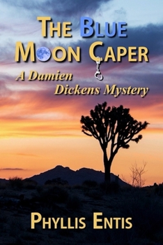 Paperback The Blue Moon Caper: A Damien Dickens Mystery Book