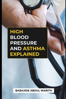 Paperback High Blood Pressure and Asthma Explained Book