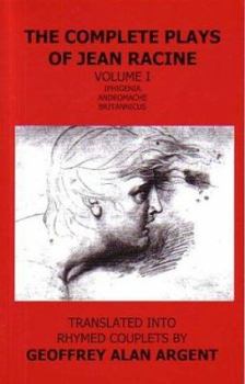The Complete Plays of Jean Racine, Volume I: Iphigenia, Andromache, Britannicus