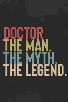 Mens Doctor The Man The Myth The Legend: : Vintage Father and Son Journal / Mens Papa The Man The Myth The Legend / Dad's Journal | 6 x 9 | 100 Pages | Great gift for Fathers Day