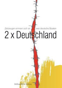 Paperback 2x Deutschland: Zeitzeugen erinnern sich an zwei deutsche Staaten [German] Book