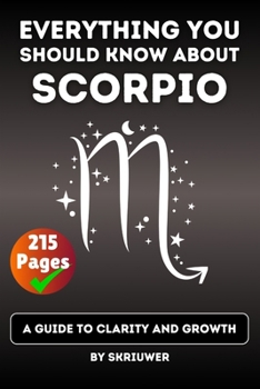 The Scorpio Book: A Guide to Clarity and Growth