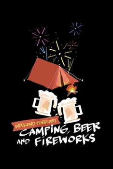 Weekend Forecast Camping Beer and Fireworks: College Ruled Notebook, Composition Book