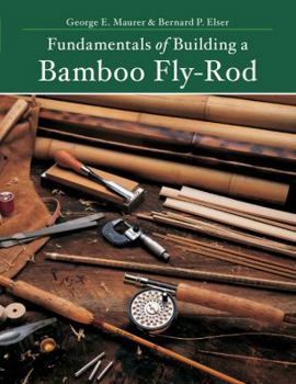 Paperback Fundamentals of Building a Bamboo Fly-Rod Book
