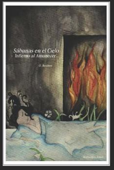 Paperback Sabanas En El Cielo, Infierno Al Amanecer... [Spanish] Book