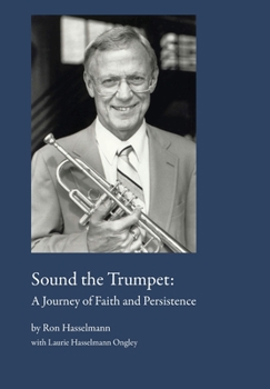 Hardcover Sound the Trumpet: A Journey of Faith and Persistence Book