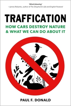 Hardcover Traffication: How Cars Destroy Nature and What We Can Do about It Book