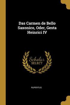 Paperback Das Carmen de Bello Saxonico, Oder, Gesta Heinrici IV Book