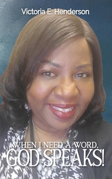 Paperback When I Need A Word, God Speaks! Book