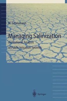 Paperback Managing Salinization: Institutional Analysis of Public Irrigation Systems Book