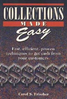 Paperback Collections Made Easy: Fast, Efficient, Proven Techniques to Get Cash from Your Customers Book