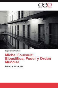 Paperback Michel Foucault: Biopolitica, Poder y Orden Mundial [Spanish] Book