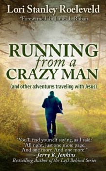 Paperback Running from a Crazy Man (and Other Adventures Traveling with Jesus) Book