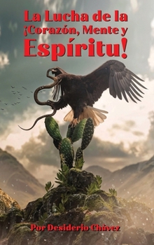 Hardcover La Lucha de la ¡Corazón, Mente y Espíritu! [Spanish] Book
