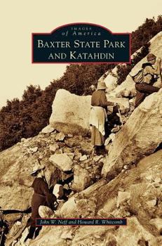 Hardcover Baxter State Park and Katahdin Book