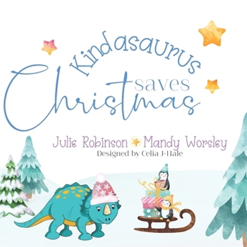 Paperback Kindasaurus Saves Christmas Book