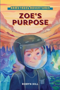 Paperback Armstrong Adventures - Zoe's Purpose Book