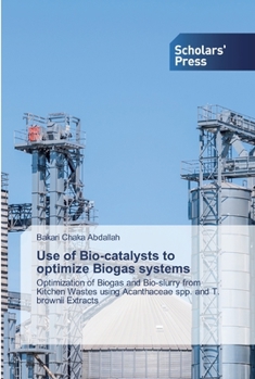 Paperback Use of Bio-catalysts to optimize Biogas systems Book