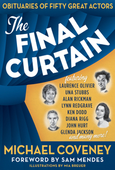 Hardcover The Final Curtain: Obituaries of Fifty Great Actors Book