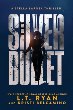 Silver Bullet (Stella LaRosa)