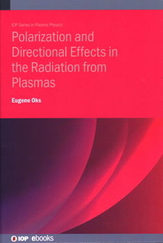 Hardcover Polarization and Directional Effects in the Radiation from Plasmas Book