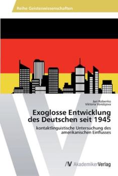 Paperback Exoglosse Entwicklung des Deutschen seit 1945 [German] Book