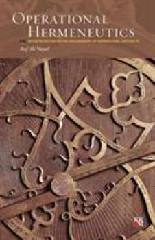 Paperback Operational Hermeneutics: Interpretation as the Engagement of Operational Artifacts Book