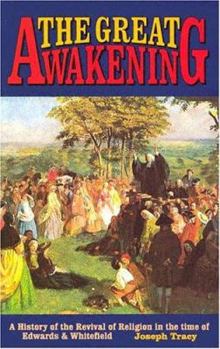 Paperback Great Awakening: A History of the Revival of Religion in the Time of Edwards and Whitefield Book