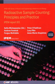 Hardcover Radioactive Sample Counting: Principles and Practice (Second edition): IPEM report 85 Book