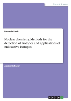 Paperback Nuclear chemistry. Methods for the detection of Isotopes and applications of radioactive isotopes Book