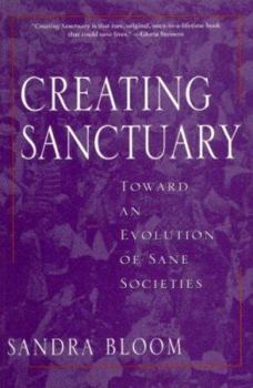 Paperback Creating Sanctuary: Toward the Evolution of Sane Societies Book