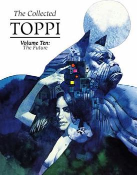 Hardcover The Collected Toppi Vol 10: The Future Perfect: The Future Book