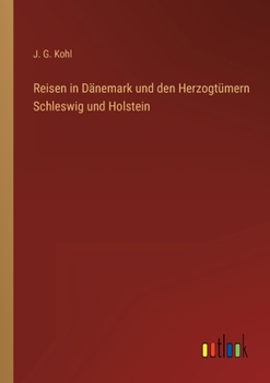 Paperback Reisen in Dänemark und den Herzogtümern Schleswig und Holstein [German] Book