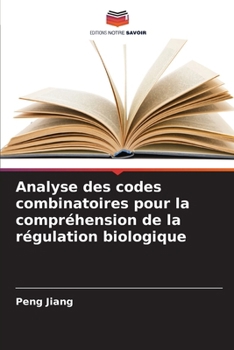Paperback Analyse des codes combinatoires pour la compréhension de la régulation biologique [French] Book