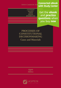 Hardcover Processes of Constitutional Decisionmaking: Cases and Materials [Connected eBook with Study Center] Book