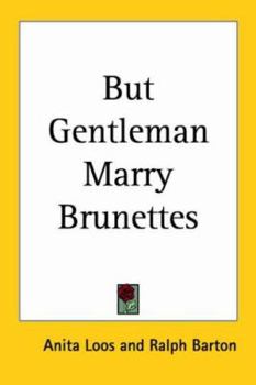 But Gentlemen Marry Brunettes: The Illuminating Diary of a Professional Lady - Book #2 of the Lorelei Lee
