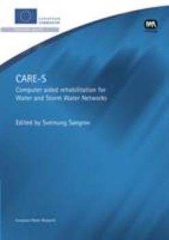 Paperback Care-S: Computer Aided Rehabilitation of Sewer and Storm Water Networks Book