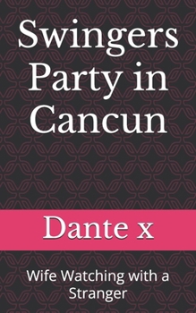 Paperback Swingers party in Cancun: Wife Watching with a Stranger Book