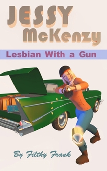 Paperback Jessy McKenzy: Lesbian With a Gun Book