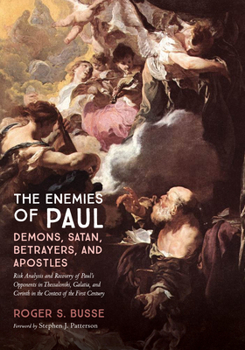 Hardcover The Enemies of Paul: Demons, Satan, Betrayers, and Apostles Book