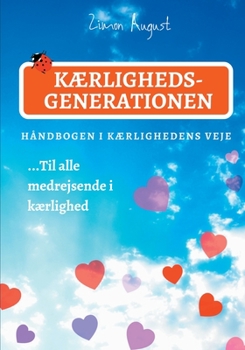 Paperback Kærlighedsgenerationen - Håndbogen i Kærlighedens Veje [Danish] Book