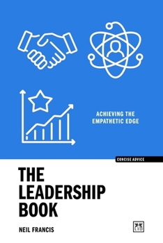 Paperback The Leadership Book: Achieving the Empathetic Edge Book