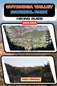 Cuyahoga Valley National Park Hiking Guide 2025-2026 (TrailWise: The 2025 Hiking Series)
